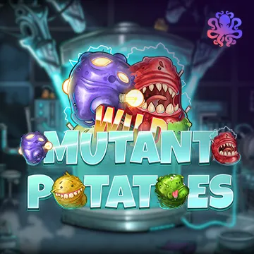 Mutant Potatoes - TURBOBET168